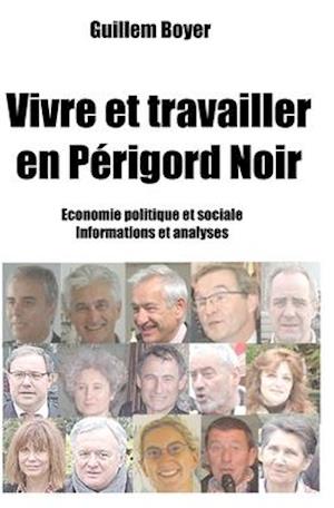 Vivre Et Travailler En Périgord Noir