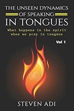 The Unseen Dynamics of Speaking in Tongues