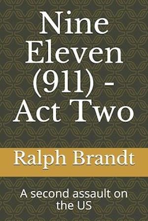 Nine Eleven (911) - Act Two: A second assault on the US