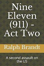 Nine Eleven (911) - Act Two: A second assault on the US 