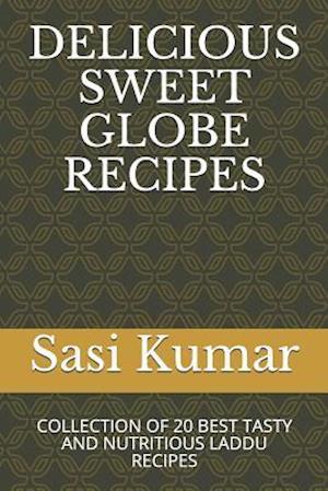 Delicious Sweet Globe Recipes