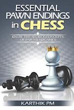 Essential Pawn Endings in Chess: Know the Secret Concepts of Pawn Endgames 