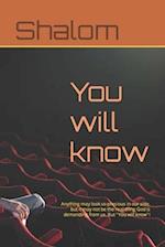 You will know: Anything may look so precious in our side, but it may not be the real thing God is demanding from us. But ''You will know''! 