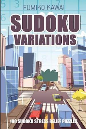 Sudoku Variations: 100 Sudoku Stress Relief Puzzles