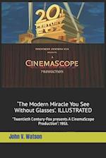 'The Modern Miracle You See Without Glasses': 'Twentieth Century-Fox presents A CinemaScope Production': 1953 