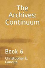 The Archives: Continuum: Book 6 