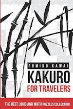 Kakuro For Travelers: The Best Logic and Math Puzzles Collection 