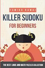 Killer Sudoku For Beginners: The Best Logic and Math Puzzles Collection 