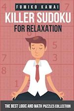 Killer Sudoku For Relaxation: The Best Logic and Math Puzzles Collection 