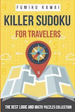 Killer Sudoku For Travelers: The Best Logic and Math Puzzles Collection 
