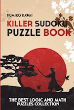 Killer Sudoku Puzzle Book: The Best Logic and Math Puzzles Collection 