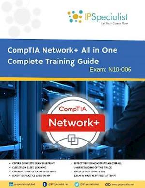 Comptia Network+ All in One Complete Training Guide by Ipspecialist