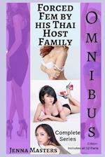 Forced Fem by His Thai Host Family Complete Series: Omnibus Edition 