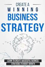 Create a Winning Business Strategy
