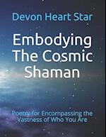 Embodying the Cosmic Shaman