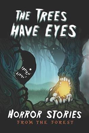 The Trees Have Eyes