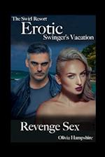 The Swirl Resort, Erotic Swinger's Vacation, Revenge Sex