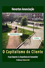 O Capitalismo Do Cliente