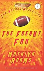 The Freaky Fan: The Hot Dog Detective (A Denver Detective Cozy Mystery) 