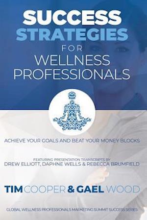 Success Strategies for Wellness Professionals