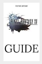 Final Fantasy XV Guide