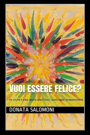 Vuoi Essere Felice?