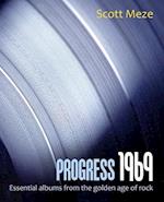Progress 1969: Essential albums from the golden age of rock 