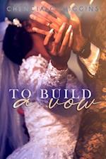 To Build a Vow