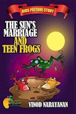 The Sun's Marriage and the Teen Frogs