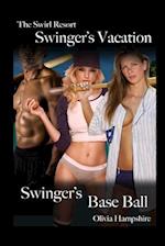 The Swirl Resort, Swinger's Vacation, Swinger's Base Ball