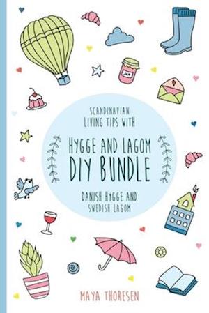 Hygge and Lagom DIY Bundle: Scandinavian living tips with Danish Hygge and Swedish Lagom