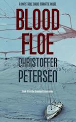 Blood Floe: Conspiracy, Intrigue, and Multiple Homicide in the Arctic 