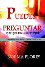 Puedes Preguntar Porque Dios Responde