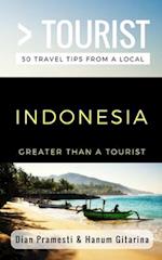 Greater Than a Tourist- Indonesia: 50 Travel Tips from a Local 