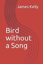 Bird Without a Song
