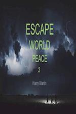 Escape World Peace 2