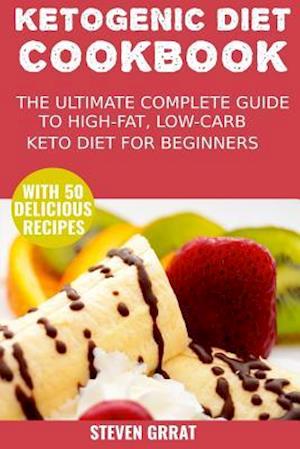 The Ketogenic Diet Cook Book