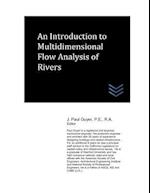 An Introduction to Multidimensional Flow Analysis of Rivers
