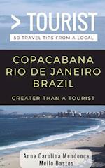 Greater Than a Tourist- Copacabana Rio De Janeiro Brazil: 50 Travel Tips from a Local 