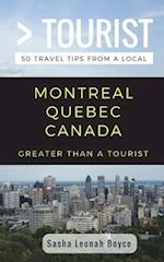 Greater Than a Tourist- Montreal Quebec Canada: 50 Travel Tips from a Local 