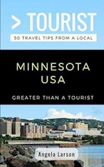 Greater Than a Tourist- Minnesota USA: 50 Travel Tips from a Local 