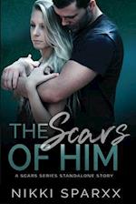 The Scars of Him: A Scars Series Standalone 