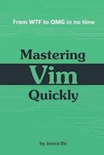 Mastering Vim Quickly: From WTF to OMG in no time 