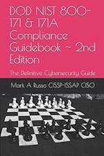 DOD NIST 800-171 & 171A Compliance Guidebook ~ 2nd Edition: The Definitive Cybersecurity Guide 