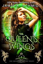 The Queen's Wings: Book 1 of The Emerging Queens Series 