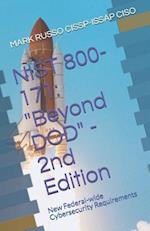 NIST 800-171: "Beyond DOD" - 2nd Edition: New Federal-wide Cybersecurity Requirements 