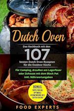 Dutch Oven: Das Kochbuch Mit Den 107 Besten Dutch Oven Rezepten Für Die Outdoor Küche. Für Camping, Draußen Am Lagerfeuer Oder Zuh