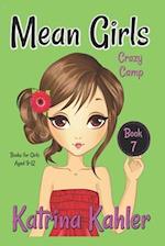 MEAN GIRLS - Book 7: Crazy Camp: Books for Girls aged 9-12 