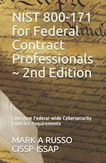 NIST 800-171 for Federal Contract Professionals ~ 2nd Edition: Emerging Federal-wide Cybersecurity Contract Requirements 
