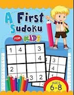 A First Sudoku for Kids Ages 6-8